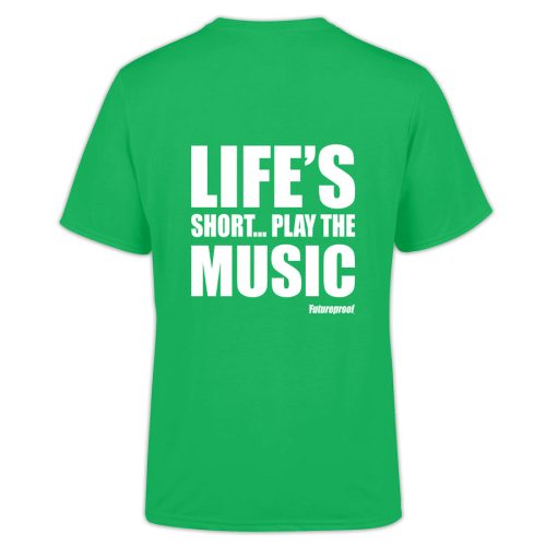Life's Short T-Shirt - Green